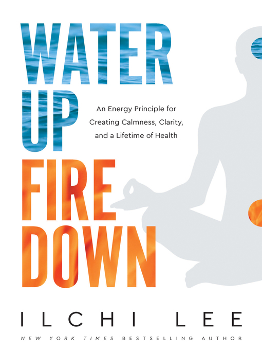 Title details for Water Up Fire Down by Ilchi Lee - Wait list